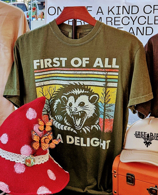 First of all I'm a delight Opossum