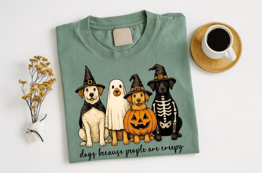 Dogs because people are creepy!